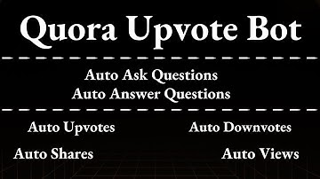 Quora marketing - Quora Upvote/Share/Downvote Bot - How to increase Quora upvotes organically