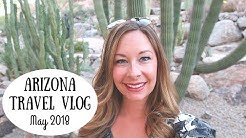 Arizona Travel Vlog (pre-Disneyland trip) | The Phoenician Resort - Scottsdale | May 2018 