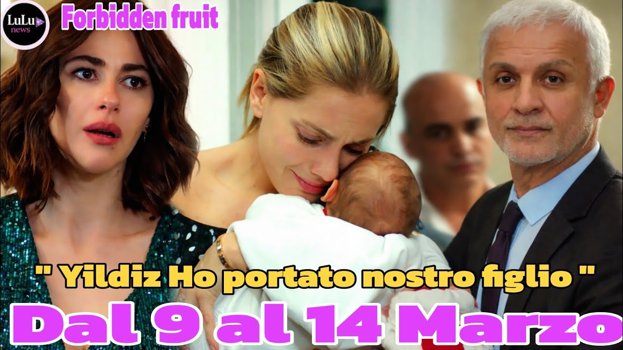Forbidden Fruit Anticipazioni Dal 9 al 14 Marzo:L'angoscia è finita Halit appare con suo figlio,Ende