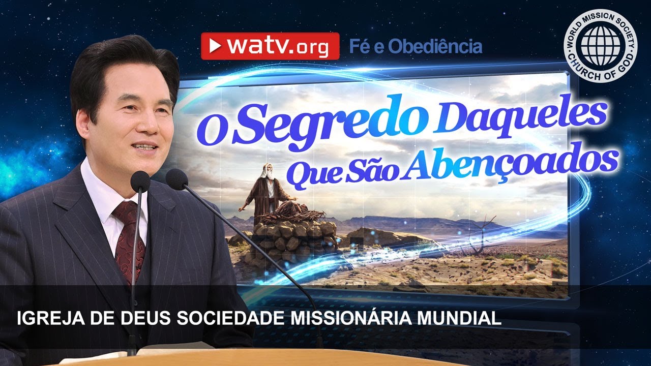 Fé e Obediência | Igreja de Deus Sociedade Missionária Mundial