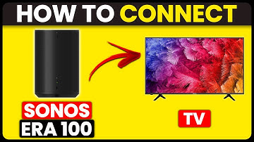 How To Connect Sonos Era 100 To TV (How To Set Up & Play Sonos Era 100 With Your TV)