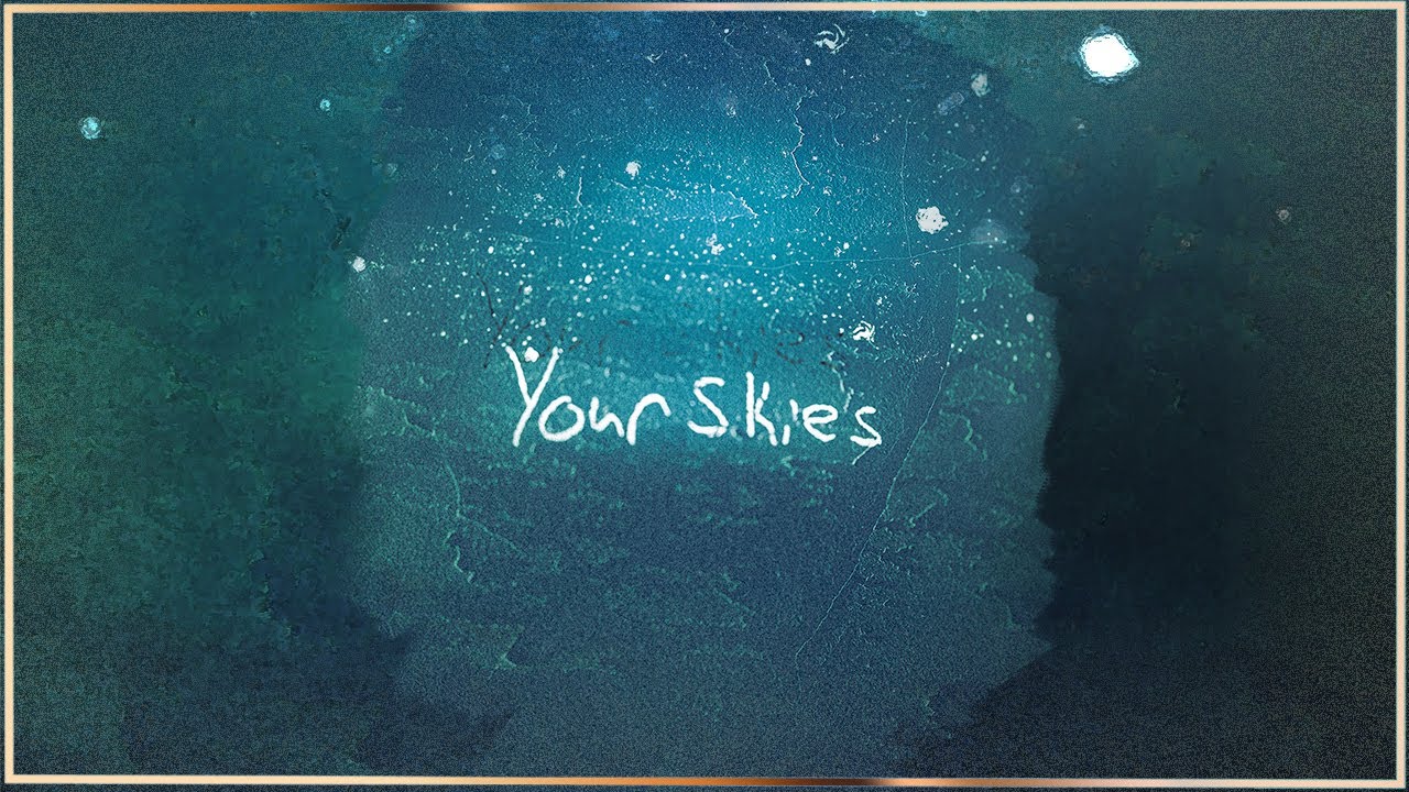 Your Skies