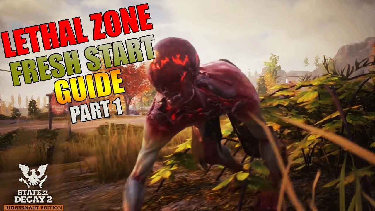 Upcoming Update Discussion - State Of Decay 2 - Fresh Start Lethal Zone  Gameplay Part 1 