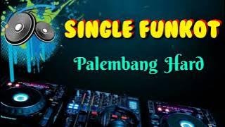 Palembang Hard • EgodShaka • Single Funkot