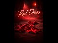 Red Dress Is Out Now Red Dress Is Out Now