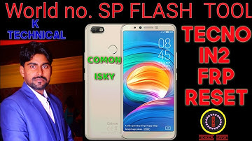 TECNO IN2 ISKY FRP RESET SP FLASH TOOL by K TECHNICAL SUPPORT#