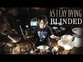 Shuhei Kamada // As I Lay Dying - Blinded(Drum Cover)