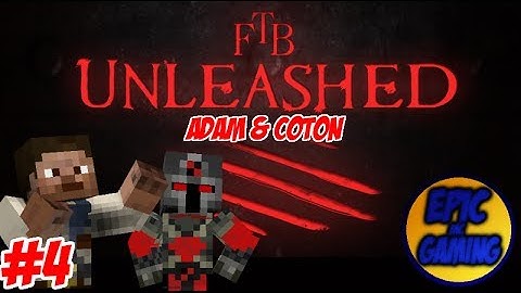 FTB Unleashed - Ep4: Let