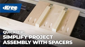 Quick Tip: Simplify Project Assembly With Spacers