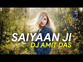 Saiyaan ji remix  mumba trap