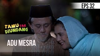 TAMU TAMU TAK DIUNDANG  - ADU MESRA [13 MAR 19]