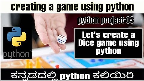 [Kannada]- Creating dice game using python || python complete course in python