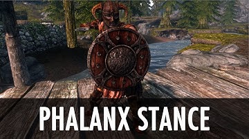 Skyrim Mod Spotlight: Phalanx Stance - Alternative Block Idle