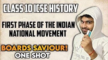 First Phase of the Indian National Movement | ICSE Class 10th History | Early Nationalists | OneShot