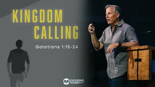 Kingdom Calling - Galatians 1:15-24