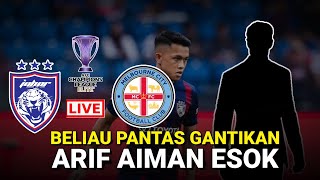 JDT FC VS MELBOURNE CITY LIVE‼️BELIAU PANTAS GANTIKAN ARIF AIMAN