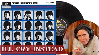 The Beatles, I’ll Cry Instead - A Classical Musician’s First Listen and Reaction / Excerpts