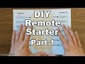 DIY Remote Starter Part 1: Planning It Out