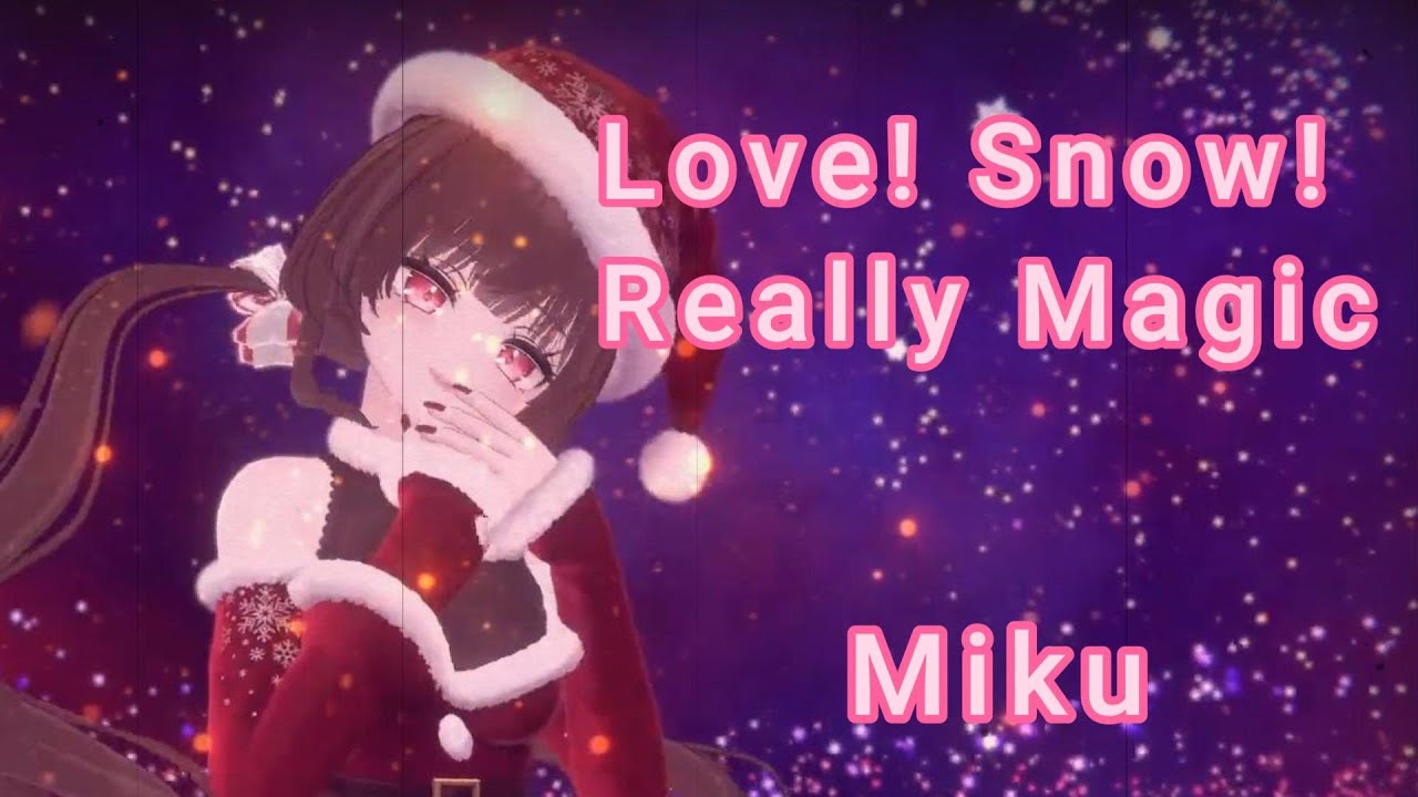 Love! Snow! Really Magic | MMD - Miku - YouTube