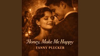 Honey, Make Me Happy