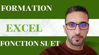 Formation MICROFOFT Excel la fonction SI avec la fonction ET dans la même formule