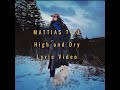 Mattias Tell High And Dry Lyric Video Mattias Tell High And Dry Lyric Video