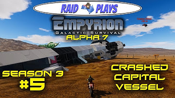 Empyrion Alpha 7 - Season 3 Ep.5 - "Crashed Capital Vessel" - Let