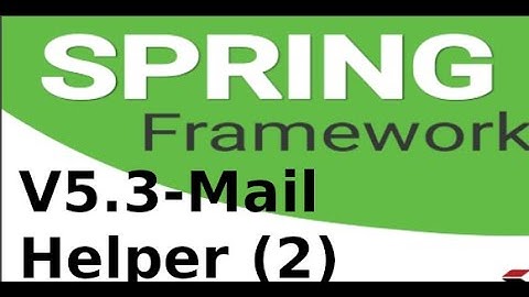 Spring MVC - V53 -  Định nghĩa lớp gửi email trong Spring Boot (p2)