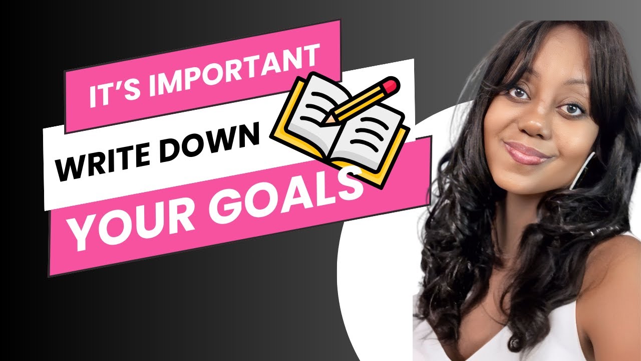 Write Down Your Goals - YouTube