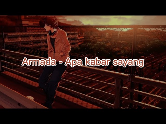 Armada - Apa Kabar Kamu Sayang Tiktok version (Slowed + Reverb) class=