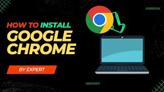 Quick and Easy Guide: How to Install Google Chrome on Your Computer