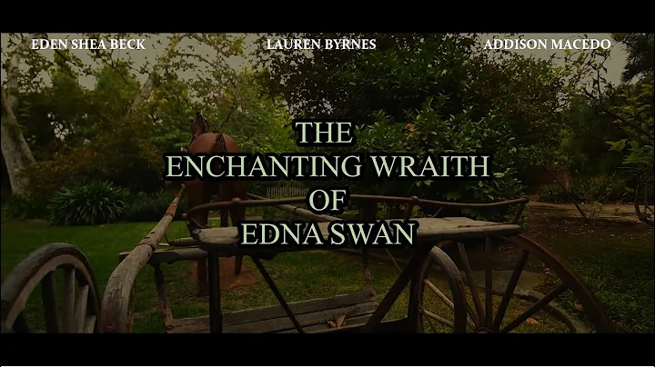 SHORT MYSTERY FILM | THE ENCHANTING WRAITH OF EDNA...