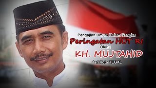 KH. Mujtahid Tegal ~ Pengajian Umum tentang Peringatan HUT RI