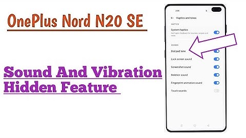 OnePlus Nord N20 SE || How To Enable All Sound And Vibration Hidden Feature Haptics And Tones