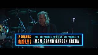 The eagles only 2019 north american performances will be in las vegas
september 27 & 28 at mgm grand garden arena. for 1st time history,
they’ll perfo...