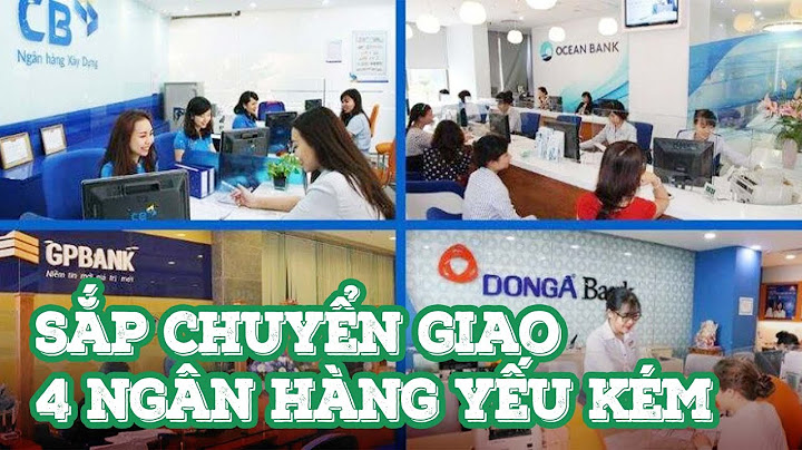 Ngân hàng nào yếu kém nhất hiện nay năm 2024