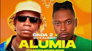 Dada 2 Feat Dj Kalisboy - Alumia MbiemMbiemMbiem