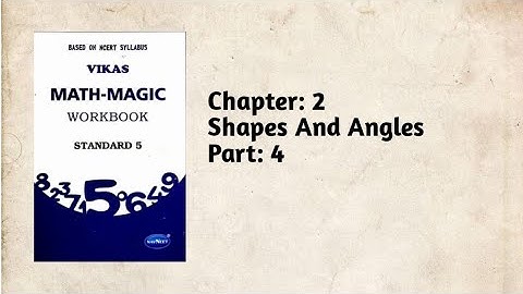 Std-5 Maths | Ch: 2 Shapes and Angles | Part 4 | Vikas workbook solution | ncert