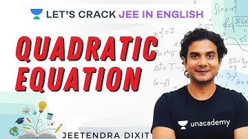Quadratic equation | JEE Maths | IIT-JEE 2021 | Jeetendra Dixit