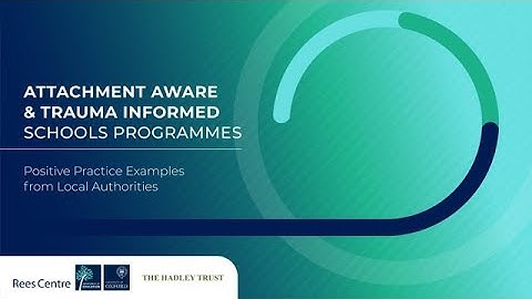 Attachment Aware & Trauma Informed Schools Programmes