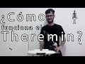 ¿Como funciona el Theremin? - Julian Hol 💀