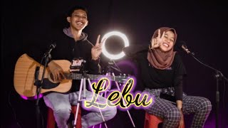 Lebu - James Ap || Cover Akustik Anin (Lawa Project)