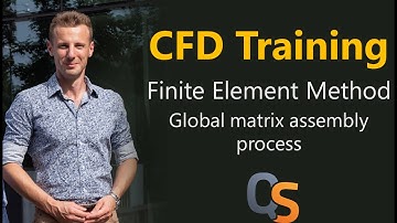 CFD Course - 33 - FEM: Global matrix assembly process