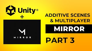 Additive Levels and Scene Interest Management Mirror Networking - Multiplayer Game Tutorial Part 3