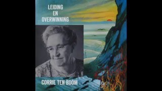 Corrie ten Boom - Leiding en overwinning