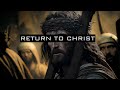 Return to christ tevvez  alpha edit