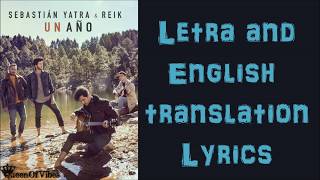 Sebastián Yatra, Reik - Un Año (Letra & English Translation Lyrics)