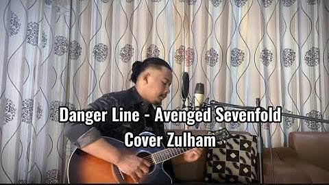 Thumbnail of Danger Line - Avenged Sevenfold (cover Zulham)