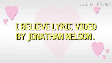 Thumbnail of I believe in you oh Lord  Lyrics video by Jonathan Nelson