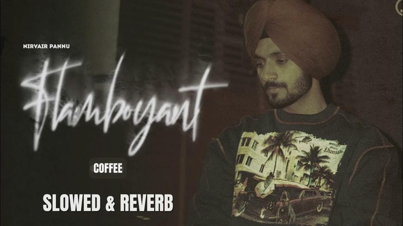 Coffee Nirvair Pannu ( Slowed And Reverb ) YouTube